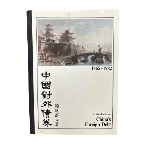 701 - KUHLMANN, WILHELM. ‘China’s Foreign Debt’ 1865-1982 hardback book by Wilhelm Kuhlmann. Published 198... 