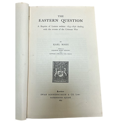 700 - MARX, KARL. ‘The Eastern Question: a Reprint of Letters written 1853-1856 dealing with the events of... 