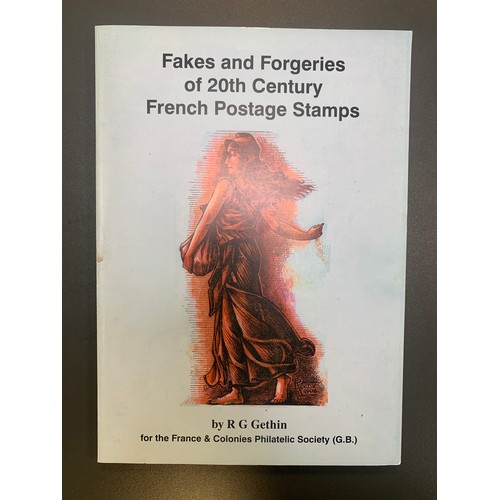 72 - Fakes and Forgeries of 20th Century French Postage Stamps by R G Gethin. For the France & Colonies P... 