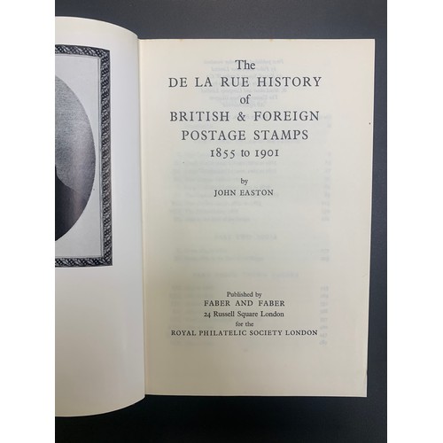 73 - The De La Rue History of British Foreign Postage Stamps 1855 to 1901 by John Easton. Very good condi... 