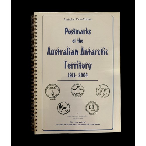 78A - Postmarks of the Australian Antarctic Territory 1911-2004 by Colleen A. Wooley and Janet S. Eury. Sp... 