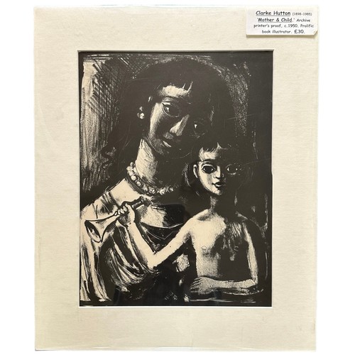 370 - Clarke Hutton (British, 1898-1985), ‘Mother and Child’ original printer’s proof (c. 1950’s). Black a... 