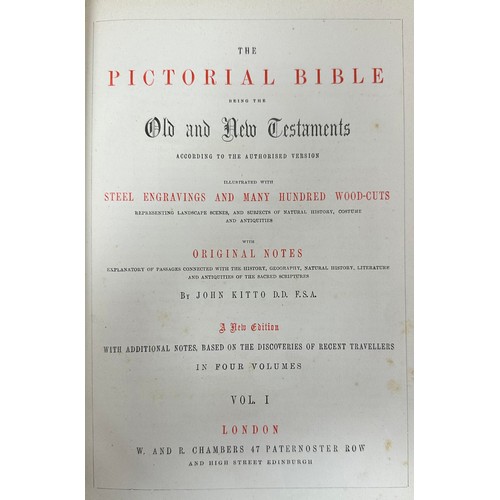 479 - KITTO, JOHN. ‘ The Pictorial Bible  Being the Old and New Testaments ‘. Four volumes, Illustrated wi... 