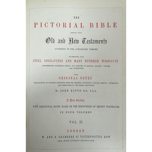 479 - KITTO, JOHN. ‘ The Pictorial Bible  Being the Old and New Testaments ‘. Four volumes, Illustrated wi... 