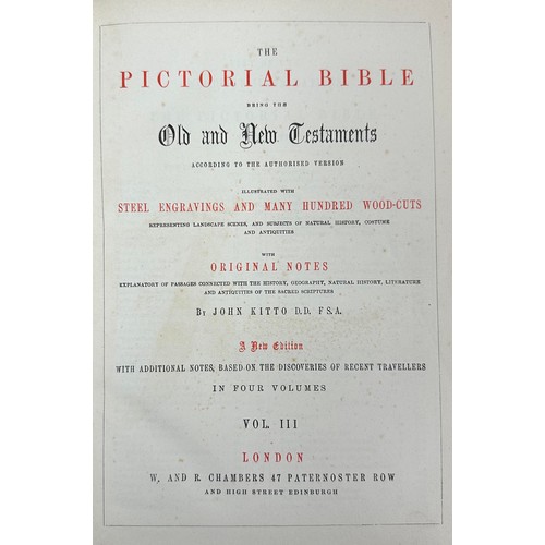 479 - KITTO, JOHN. ‘ The Pictorial Bible  Being the Old and New Testaments ‘. Four volumes, Illustrated wi... 