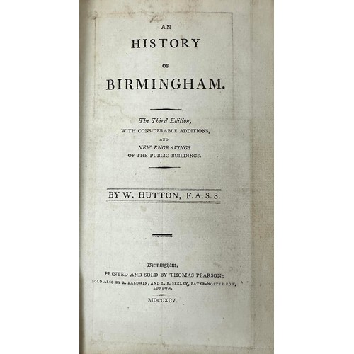 470 - HUTTON, WILLIAM. ‘ An History of Birmingham’ The Third Edition, with considerable additions and New ... 