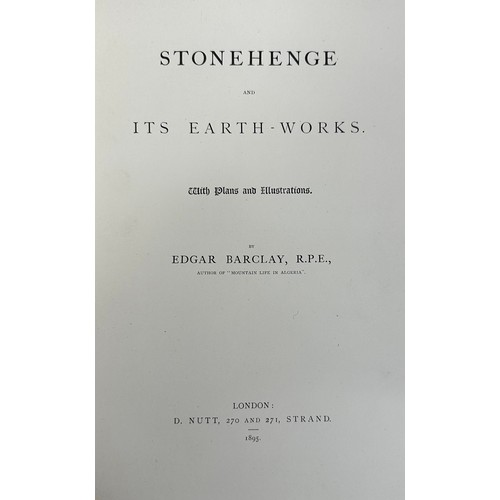 465 - BARCLAY, EDGAR. ‘ Stonehenge and its Earth-Works ‘ with plans and illustrations by Edgar Barclay [18... 