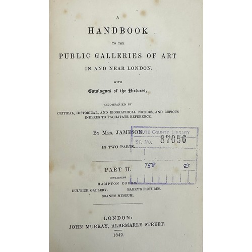 461 - JAMESON, ANNA. ‘ A Handbook to the Public Galleries of Art in and Near London ‘ with Catalogues of t... 