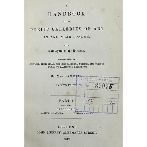 461 - JAMESON, ANNA. ‘ A Handbook to the Public Galleries of Art in and Near London ‘ with Catalogues of t... 