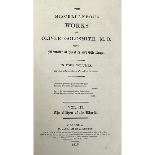 460 - GOLDSMITH, OLIVER. ‘ The Miscellaneous Works of Oliver Goldsmith ‘ in four volumes [1816]. Printed b... 