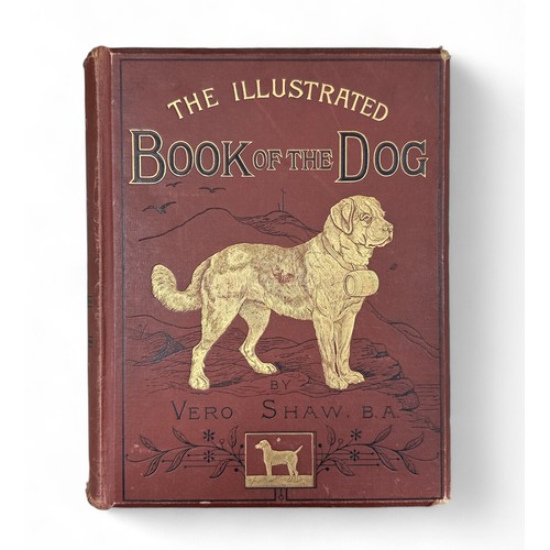 503 - SHAW, VERO. The Illustrated Book of the Dog by Vero Shaw. Published by Cassell, Galpin & Co [London]... 