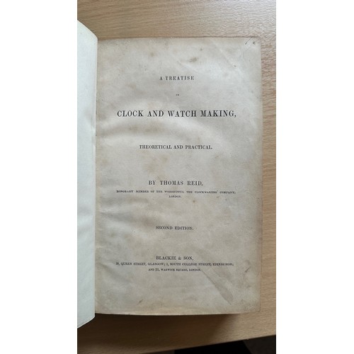 1055 - REID, THOMAS. A Treatise on Clock and Watch Making by Thomas Reid. Second Edition. Published by Blac... 