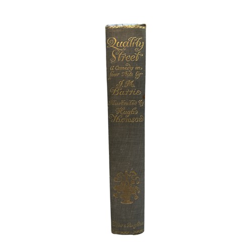 347 - BARRIE, J.M. ‘Quality Street: a Comedy in Four Parts’ by J. M. Barrie illustrated by Hugh Thomson. W... 