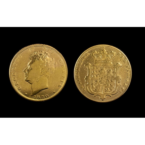 229 - George IV - Shield Back Full Gold Sovereign - Date 1830. Fair to Good Grade - Please Confirm with Ph... 