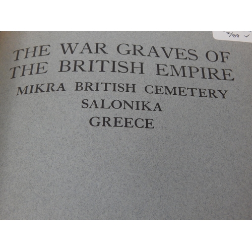 604 - SALONIKA: The War Graves of The British Empire. The Register of the Names of Those Who Fell in The G... 