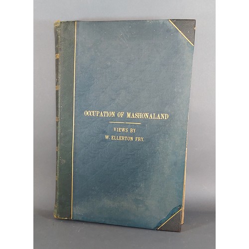 90 - Occupation Of Mashonaland, Views By W. Ellerton Fry, presented to Lieutenant R. Beal in 1892, with m... 