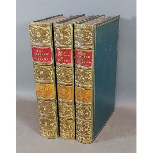 122 - The English in Ireland in the eighteenth century by James Anthony Froude, dated 1872, in three volum... 