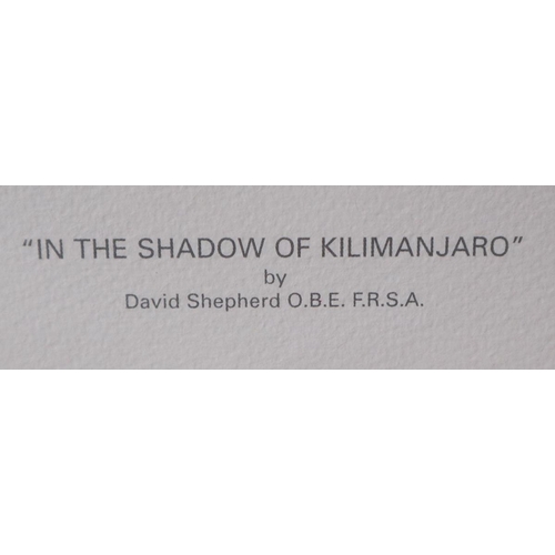 216 - L/E signed David Shepherd print - In the shadow of Kilimanjaro