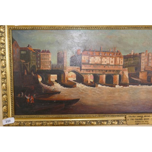 250 - Oil on board - Old London Bridge by Samuel Scott - Approx image size: 97cm x 31cm