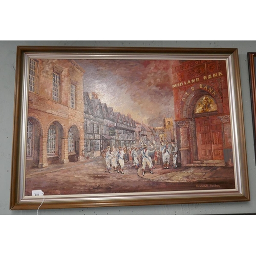 235 - Oil on canvas by C Lesley Matthews - Morris Dancers in Stratford Upon Avon - Approx image size: 91cm... 