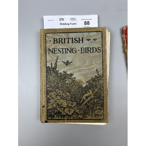 88 - Early 1900's books - British Nesting Birds and Birds Eggs & All About Them