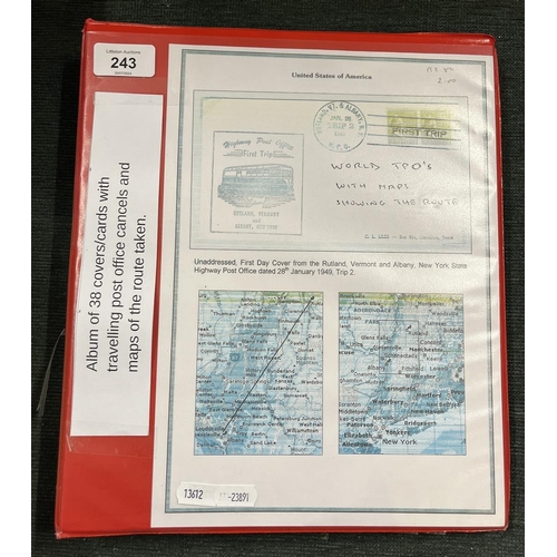 243 - Stamps - Album of approx 38 covers/cards with travelling post office cancels and maps of routes take... 