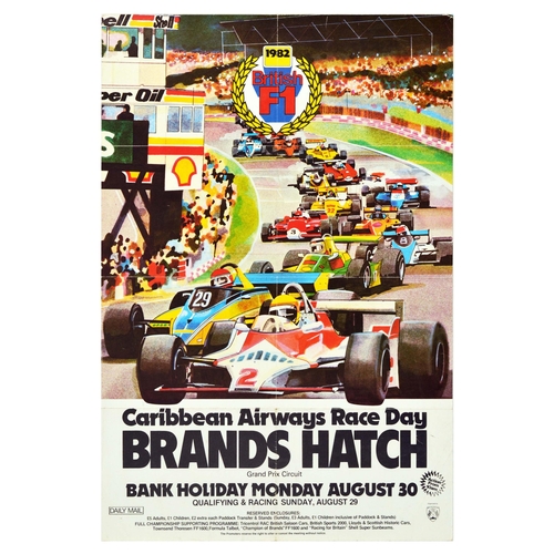 Sport Poster Formula One Caribbean Airways Brands Hatch Race Day Original vintage motorsport poster for 1982 British Formula 1 Caribbean Airways Race Day at Brands Hatch Grand Prix Circuit on Bank Holiday Monday August 30. Qualifying & Racing Sunday, August 29. Full Championship supporting programme: Tricentrol RAC British Saloon Cars, British Sports 200, Lloyds & Scottish Historic Cars, Townsend Thoresen FF1600, Formula Talbot, "Champion of Brands" FF1600 and Racing for Britain Shell Super Sunbeams, with ticket price information below the image. The poster features a colourful illustration of F1 racing drivers driving on the track facing the viewer with spectator silhouettes on the tribunes.  Good condition, folds, creasing. Country of issue: UK, designer: Unknown, size (cm): 76x51, year of printing: 1982.