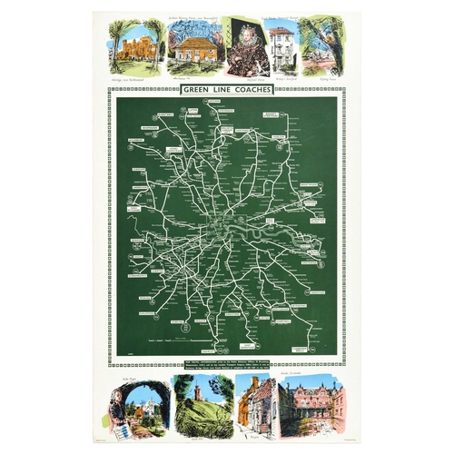 Travel Poster LT Green Line Coaches London Map Route Finnie. Original vintage London Transport travel poster for Green Line Coaches featuring a map in white set over green background depicting the city of London and the various Green Line Coach routes, with illustrations of Ashridge, near Berkhamsted; Jordans Meeting House, near Beaconsfield; Hartfield House; Cecil Rhodes Memorial Museum; Bishop's Stortford; Epping Forest; Stoke Poges; Leith Hill; Reigate; Knole, Sevenoaks. Cartographer B.G. Lewis. Printed by The Baynard Press. Very good condition, creasing, minor staining. Country of issue: UK, designer: John Finnie, size (cm): 101x64, year of printing: 1965