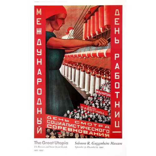 Constructivist Poster Great Utopia Russian And Soviet Avant Garde Exhibition Valentina Kulagina. Original vintage advertising poster for an art exhibition The Great Utopia The Russian and Soviet Avant-Garde 1915-1932 held at the Solomon R. Guggenheim Museum in New York City from 25 September to 15 December 1992. Dynamic design featuring an image of a 1930 propaganda poster by the Russian painter and designer Valentina Kulagina (1902-1987) created for International Women Workers' Day featuring two ladies working in a factory assembly line with a demonstration march depicted below, the text running vertically on both sides in white letters against red with the information text for the exhibition in the white margin below.  Excellent condition, printed on thick paper. Country of issue: USA, designer: Valentina Kulagina, size (cm): 76x48, year of printing: 1992.