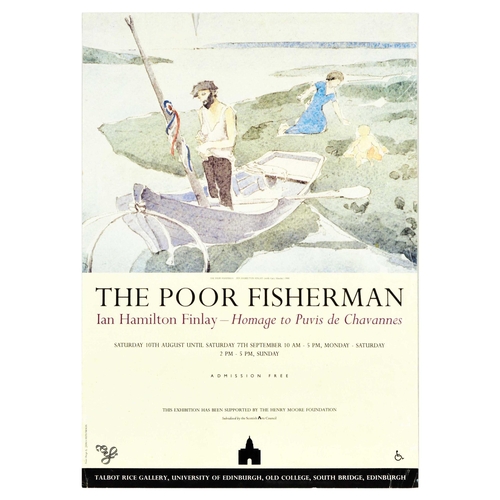 Advertising Poster Poor Fisherman Ian Hamilton Finlay Art Exhibition. Original vintage advertising poster for The Poor Fisherman Ian Hamilton Finlay - Homage to Puvis de Chavannes art exhbition that took place 10 August - 7 September at Talbot Rice Gallery, University of Edinburgh, Old College, South Bridge, Edinburgh, supported by Henry Moore Foundation, Subsidised by the Scottish Arts Council. The poster features artwork by Ian Hamilton Finlay (1925-2006) a Scottish artist, poet, writer, and garden artist, depicting a fisherman on a boat with a mother and a child on the shore. Good condition, creasing, minor staining, tear on top edge. Country of issue: UK, designer: James Hutcheson, size (cm): 60x42, year of printing: 1990s.