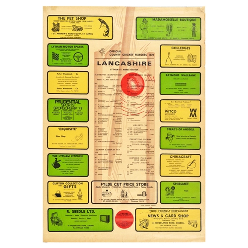 Sport Poster Lancashire Official County Cricket Fixtures 1978. Original vintage sports poster issued by the Lancashire County Cricket Club to promote matches at the club planned during 1978. The fixtures for that year included the following: Schweppes Championship and First Class Matches, Benson & Hedges Cup, John Player League, Gillette Cup, Prudential Trophy with one-day international matches England v Pakistan and England v New Zealand, Cornhill Insurance Test Series with matches of England v Pakistan and England v New Zealand.  The design shows a cricket bat striking a ball in the middle overprinted with text and adverts on the borders.  Fair condition, creasing, tears, staining. Country of issue: UK, designer: Unknown, size (cm): 75x51, year of printing: 1978.