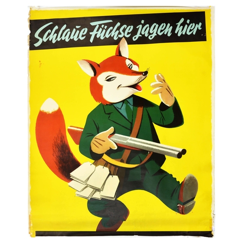 Sport Poster Cunning Foxes Hunt Here Hunting Rifle Schlaue Fuchse Jagen Hier. Original vintage sport poster Cunning foxes hunt here / Schlaue Füchse jagen hier, featuring an illustration of a fox dressed in a green costume, with a bag of tags across its body, seen holding a rifle, stylised lettering on black and yellow background. Fair condition, several tears, creasing, paper losses, staining, tape on corners. Country of issue: Austria, designer: Unknown, size (cm): 104x84, year of printing: 1950s.