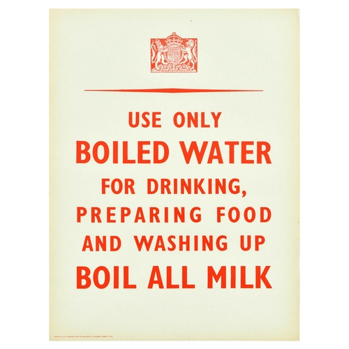 Propaganda Poster Use Only Boiled Water WWII Home Front UK. Original vintage World War Two propaganda poster issued in England by the H.M. Stationery Office with the slogan - Use Only Boiled Water for Drinking Preparing Food and Washing Up Boil All Milk - Royal Crest above the writing in red. Good condition, minor creasing, browning, minor staining. Country of issue: UK, designer: Unknown, size (cm): 51x38, year of printing: 1940s.
