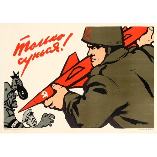 Propaganda Poster Atom Bomb Red Rocket Soldier USSR Cold War. Original vintage Soviet propaganda poster - Just you try it! - featuring a great illustration of a Soviet soldier holding a red rocket marked with a hammer and sickle towards a US Army general and soldier holding an atom bomb with the stylised red lettering above. Horizontal.  Excellent condition. Country of issue: Russia, designer: V. Ivanov, size (cm): 56x83.5, year of printing: 1968.