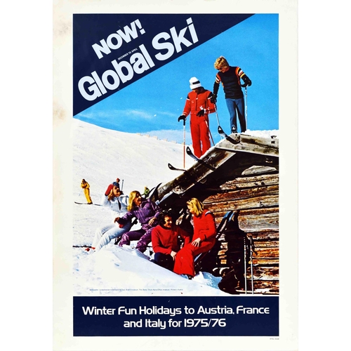 Travel Poster Global Ski Winter Fun Holidays Skiing Mountain. Original vintage travel poster Now! Global Ski Winter Fun Holidays to Austria, France and Italy for 1975/76 featuring a photograph of a group of skiers by the cabin and two skiers on the roof of the cabin.  Good condition, creasing, tears, staining. Country of issue: Austria, designer: Storto, size (cm): 100x70, year of printing: 1975.