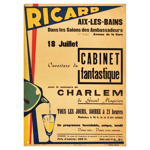 Advertising Poster Ricard Cabinet Fantastique Drink Alcohol. Original vintage advertising poster for Ricard, featuring an image of the drink being poured into a glass, text on the poster reads - Aix-Les-Bains In the Salons des Ambassadeurs July 18 Opening of the Cabinet Fantastique with the assistance of Charlem the Great Magician - A wonderful, unique, unprecedented program. Printed by Ricard S.A.F. Marseille. Fair condition, tears, pinholes, small paper losses, creasing, staining. Country of issue: France, designer: George Polich, size (cm): 64x49, year of printing: 1960s.