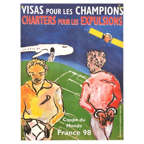 373 - Propaganda Poster France World Cup 98 FIFA Visa Deportations Policy. Original vintage propaganda pos... 