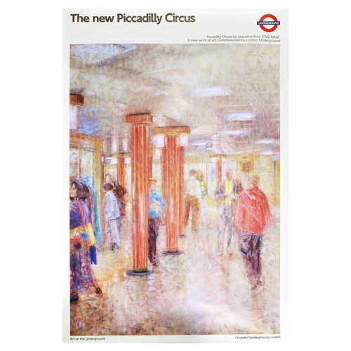 53 - London Underground Poster New Picadilly Circus Jacqueline Rizvi. Original vintage poster for The new... 