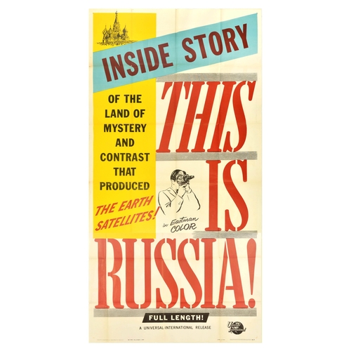 Movie Poster This Is Russia Mystery Contrast Space Satellites USSR. Original vintage movie poster for This is Russia! a 1957 documentary film directed by Sid Feder, the poster features stylised lettering, the image of the Kremlin, an image of the cameraman and the Universal International logo below. Large size. Good condition, folds, creasing, small tears, browning, 2 sheet poster. Country of issue: USA, designer: Unknown, size (cm): 202x104, year of printing: 1958.