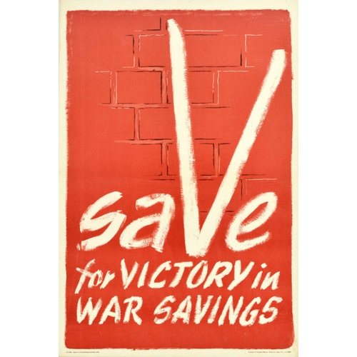 War Poster Save For Victory In War Savings WWII. Original vintage World War Two home front poster - Save for Victory in War Savings - featuring a great design depicting the text as chalk writing on a red brick wall, the V for victory as a large letter. Issued by the National Savings Committee. Printed for HM Stationery Office by J Weiner Ltd London. Good condition, folds, creasing, staining, laminated.  Country of issue: UK, designer: unknown, size (cm): 75x50, year of printing: 1940s.