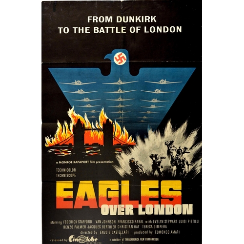 Movie Poster Eagles Over London Dunkirk WWII Battle Of London. Original vintage movie poster for an Italian action drama film Eagles over London / La Battaglia d'Inghilterra directed by Enzo G. Castellari and starring Frederick Stafford, Van Johnson, Francisco Rabal, Evelyn Stewart, Luigi Pistilli, Renzo Palmer, Christian Hay and Jacques Berthier, based on the World War Two Battle of Britain (1940). Dynamic artwork showing a fleet of Nazi German air force planes formed in a blue eagle shape with a swastika at the head flying over London against the black background with the city buildings on fire and the flames reflected on the River Thames below Tower Bridge behind a dramatic explosion in black and white depicting soldiers in action, the tagline in white lettering above - From Dunkirk To The Battle Of London - and the bold flaming orange and yellow title text below - Eagles Over London. Fair condition, folds, tears, pin holes, restored paper losses, creasing.  Country of issue: UK, designer: unknown, size (cm): 104x68, year of printing: 1969.