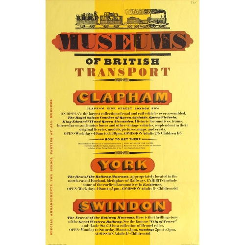 Advertising Poster Museums of British Transport Clapham York Swindon. Original vintage advertising poster for the Museums of British Transport in Clapham displaying the largest collection of road and rail vehicles ever assembled, the first railway museum in York exhibiting some of the earliest locomotives in existence and the newest railway museum in Swindon displaying the thrilling story of the Great Western Railway (GWR). Great design by the notable graphic designer Zero (Hans Schleger; 1898-1976) featuring a black and white drawing of a steam train at the top and the museum headings as train station name plaques with the information below against a striped yellow background. Good condition, folds as issued, tears, creasing, pinholes.  Country of issue: UK, designer: Hans Schleger Zero, size (cm): 101x63, year of printing: 1963.