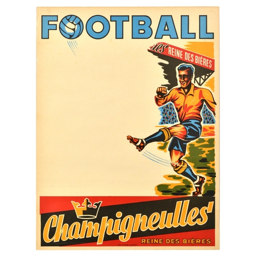 324 - Sport Poster Football Champigneulles Reine Des Bieres Lager Beer Ale. Original vintage advertising p... 