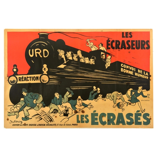 Propaganda Poster Set URD Les Ecrases France Radical Socialist Party. Set of 4 identical original vintage French propaganda posters.  The Crushers - Les Ecraseurs - Les Ecrases - featuring an illustration of a steam train crushing people on its way, with Andre Tardieu piloting the locomotive assisted by Pierre Laval, Philippe Petain with a sword on the roof, Louis Marin directing the train, and Paul Reynaud, Paul Painleve and Andre Maginot in the locomotive with writing on the side that reads - Convoi de la bonne humeur / Convoy of good humour. Published by the Radical & Radical Socialist Party. Horizontal. Good to fair condition, folds, creasing, tears, paper losses, staining, please check the photos. Country of issue: France, designer: Pierre Dukercy, size (cm): 80x120, year of printing: 1930s.