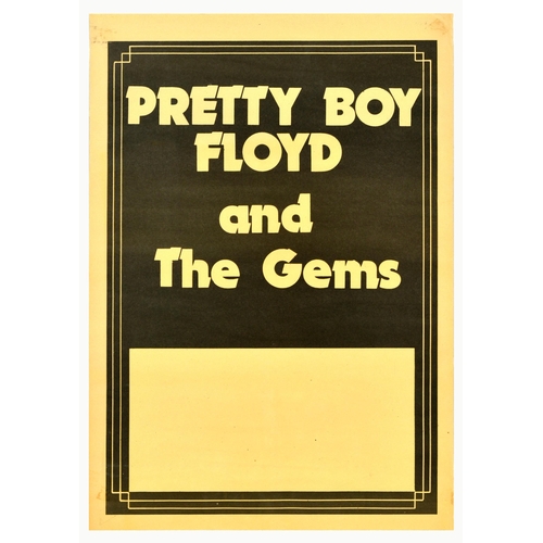 Advertising Poster Pretty Boy Floyd And The Gems Boy Band Music. Original vintage music advertising poster for Pretty Boy Floyd and The Gems, an Irish punk group active in the late 1970s, the poster features yellow title text set over a dark background. Good condition, creasing, staining. Country of issue: UK, designer: Unknown, size (cm): 64x45, year of printing: 1970s.