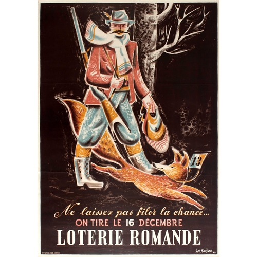 Advertising Poster Romande Lottery Hunter And Fox Switzerland hunting. Original vintage advertising poster for the Romande Lottery on 16 December Don't Miss Your Chance / Ne laissez pas filer la chance... On tire le 16 Decembre Loterie Romande. Great artwork by Jean-Pierre Kaiser (b 1915) featuring a hunter in the countryside holding his rifle gun over his shoulder as a fox with the lottery number 13 around its neck runs between his legs in front of tree set against a dark background, the text below in stylised letters. Large size. Very good condition, folds, small creases and defects in margins.  Country of issue: Switzerland, designer: Jean Pierre Kaiser, size (cm): 127.5x90, year of printing: 1944.