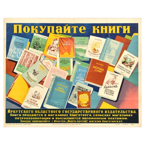 Advertising Poster Book Shop Irkutsk Publishing House USSR. Original vintage Soviet poster advertising Irkutsk publishing house books featuring an image of various books including Anna Karenina by Tolstoy, Dead Souls by Gogol, and various books on agricultural and farming themes. Horizontal. Good condition, folds, creasing, tears, paper losses on edges. Country of issue: USSR, designer: Unknown, size (cm): 54x69, year of printing: 1951.