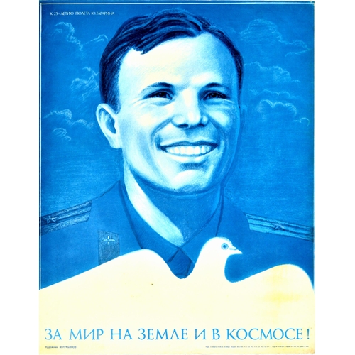 Propaganda Poster Yuri Gagarin Soviet Space Travel Cosmonaut Peace Earth. Original vintage Soviet propaganda poster - For peace on earth and in space! - featuring a smiling image of the Air Force pilot and first man in space Yuri Gagarin (1934-1968) in uniform in shades of blue and white in front of clouds with a dove of peace below to commemorate the 25th anniversary of Gagarin's achievement. Very good condition, minor stain at bottom right.  Country of issue: USSR, designer: M. Lukyanov, size (cm): 55x43, year of printing: 1985.
