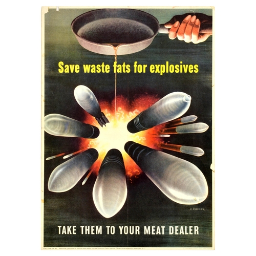 461 - War Poster Save Waste Fats Explosives WWII Ammunition. Original vintage World War Two poster - Save ... 