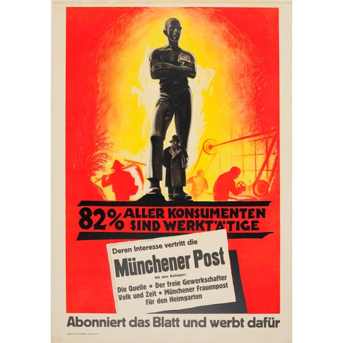 Advertising Poster Munchener Post Newspaper Art Deco Modernism. Original vintage German advertising poster for the Munchener Post / Munich newspaper "82% Aller Konsumenten Sind Werktatige - Abonniert Das Blatt Und Werbt Dafur" (82% of consumers are working – Subscribe and Advertise). Dynamic artwork featuring a statue image in shades of black and white of a man holding a hammer above an office worker in a coat and hat with people working on industrial machines and farming on each side against a red and yellow background, the text below. Good condition, restored small loss on right margin, stains on margins, backed on linen.  Country of issue: Germany, designer: Unknown, size (cm): 101x71, year of printing: 1920s.